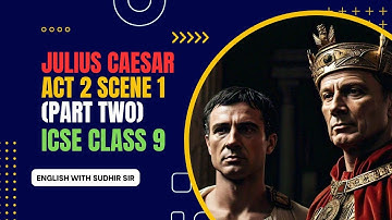 Julius Caesar Act 2 Scene 1 (Deel 2) | Uitgelegd in het Engels | ICSE Klas 9 | Engels met Sudhir Sir