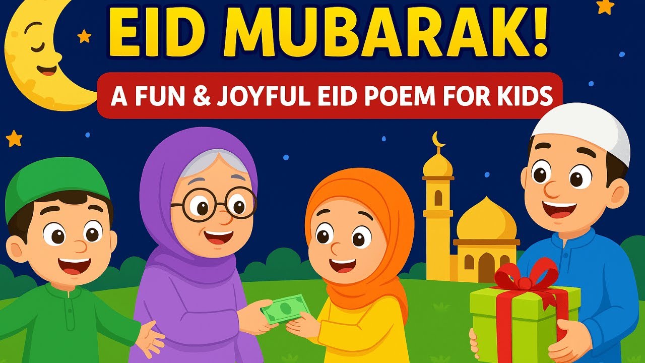 Eid Celebration  | Song Eid Mubarak |  A Fun & Joyful Eid Poem for Kids 