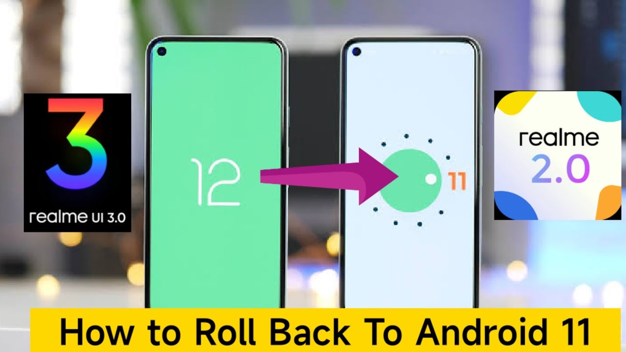 How to Roll Back to Android 11 from Android 12 & Realme Ui 3.0 Update 🔥