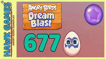 Angry Birds Dream Blast Level 677 - Walkthrough, No Boosters