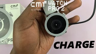 How To Charge CMF By Nothing Watch Pro 2
