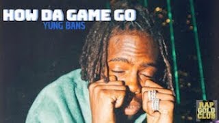 Yung Bans - How Da Game Go (Lyric Video)