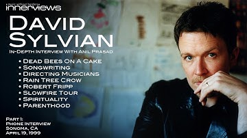 David Sylvian -  Interview With Anil Prasad Part 1 of 3