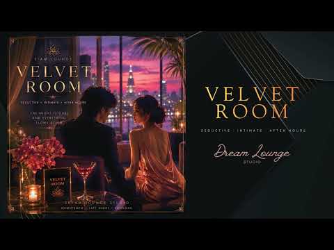 Cover Luxury After Hours Lounge Music 🥂 | Velvet Room - The Art of Attraction | Dream Lounge Studio