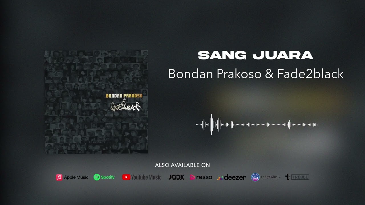 Bondan Prakoso  Fade2Black   Sang Juara Official Audio