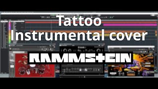 【Rammstein】Tattoo【Instrumental cover】