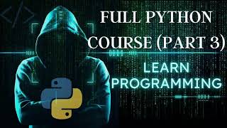 🧑🏿💻Master Python Programming: From Zero to Hero - A Beginner-Friendly Guide | Full Course | Part 3