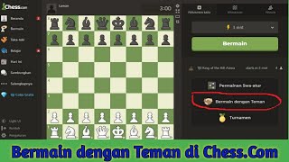 Cara Bermain Catur Online dengan Teman di Chess.Com screenshot 4
