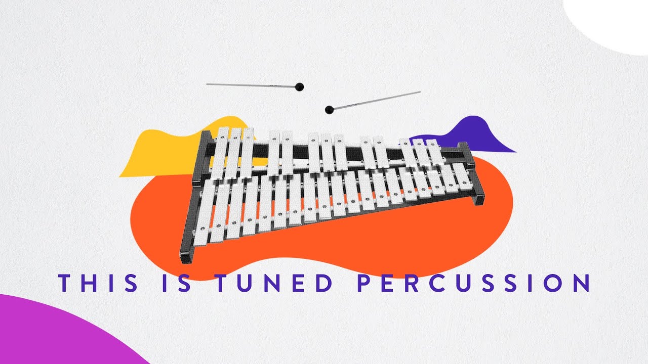 Percussion - introducing Tuned Percussion - YouTube