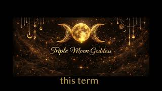 Triple Moon Goddess - Explained