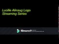 Lucille alinsug logo streaming series intro