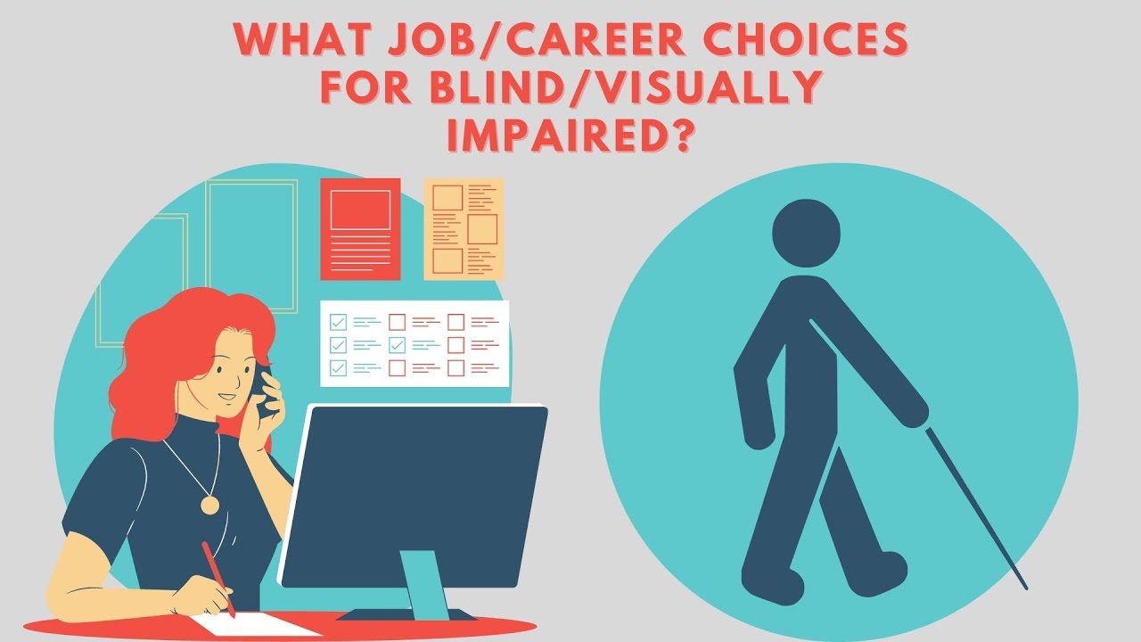 What job/career choices are available for blind/partially sighted