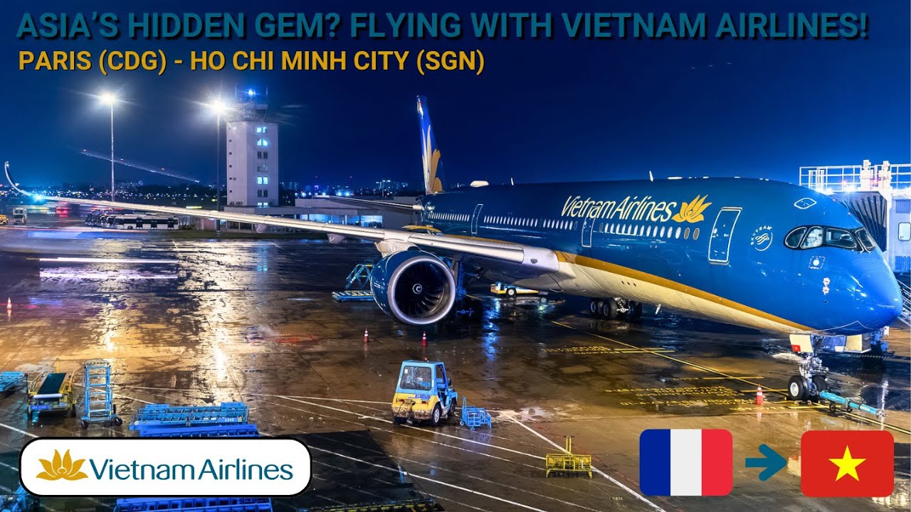 REVIEW | Vietnam Airlines | Paris (CDG) - Ho Chi Minh City (SGN) | Airbus A350-900 | Economy