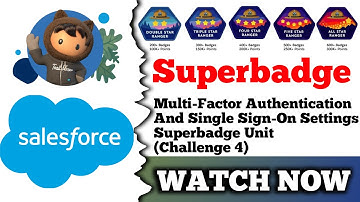 Multi-Factor Authentication and Single Sign-On Settings Superbadge Unit | Salesforce | Challenge 1