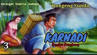 DONGENG SUNDA KARNADI BANDAR BANGKONG #3