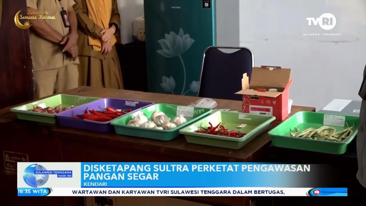 DISKETAPANG SULTRA PERKETAT PENGAWASAN PANGAN SEGAR