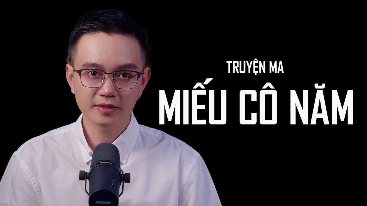 Truyện ma Nguyễn Huy kể : MIẾU CÔ NĂM