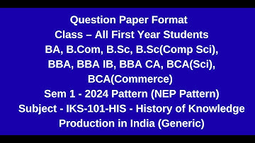 IKS-101-HIS - History of Knowledge Production in India (Generic)Question Paper Format & IMP Question