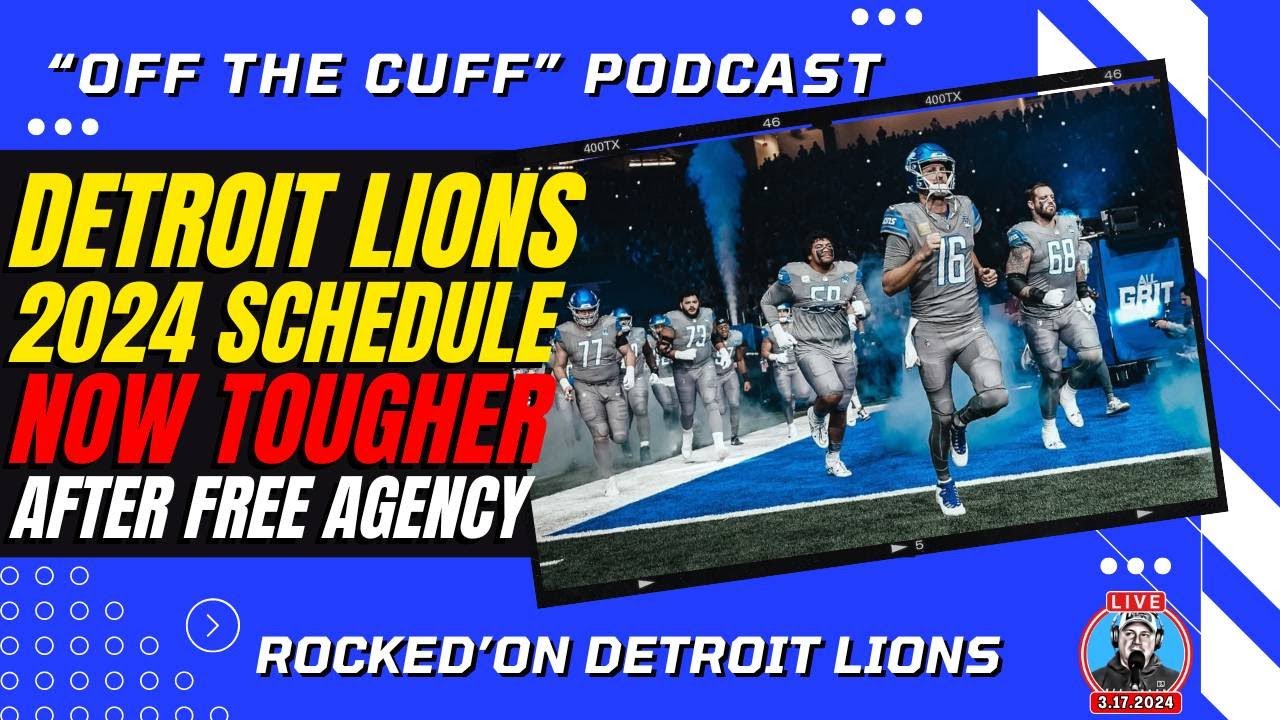 DETROIT LIONS STRENGTH OF SCHEDULE IMPACT POST FREE AGENCY YouTube