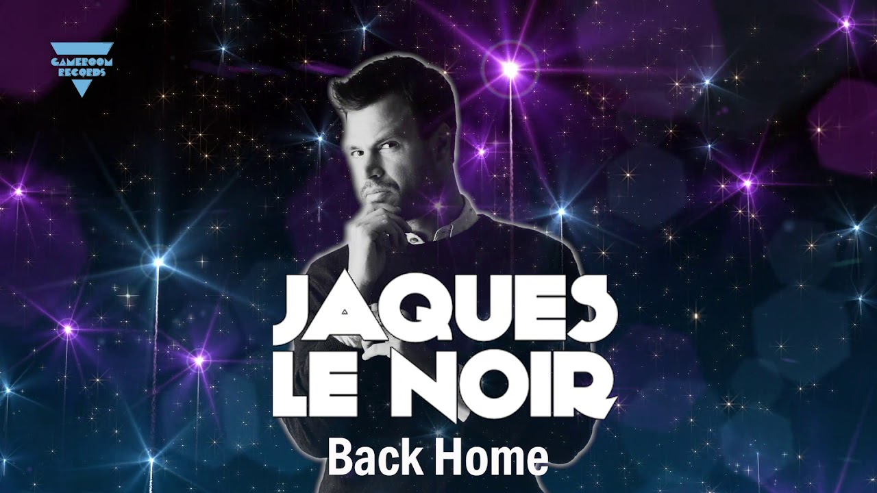 Watch Jaques Le Noir - Back Home on YouTube Watch Jaques Le Noir - Back Home on YouTube