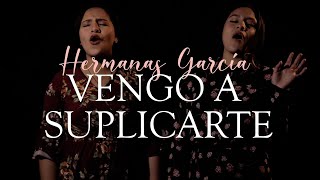 Video-Miniaturansicht von „VENGO A SUPLICARTE / VOL #3 @hermanasgarciaoficial8886“