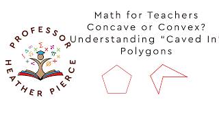 Concave or Convex? Understanding “Caved In” Polygons