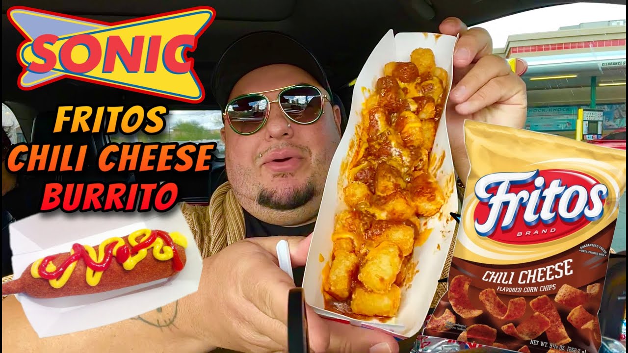 SONIC DriveIn • FRITOS Chili Cheese Burrito • Loaded Chili Cheese Tots