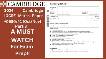 2024 IGCSE Maths Paper 4 (Oct/Nov) – Part 3 Must Watch for Exam Prep!