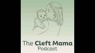 E05: From Diagnosis to Joy: A Cleft Mum’s Story (with Charlotte Hall)