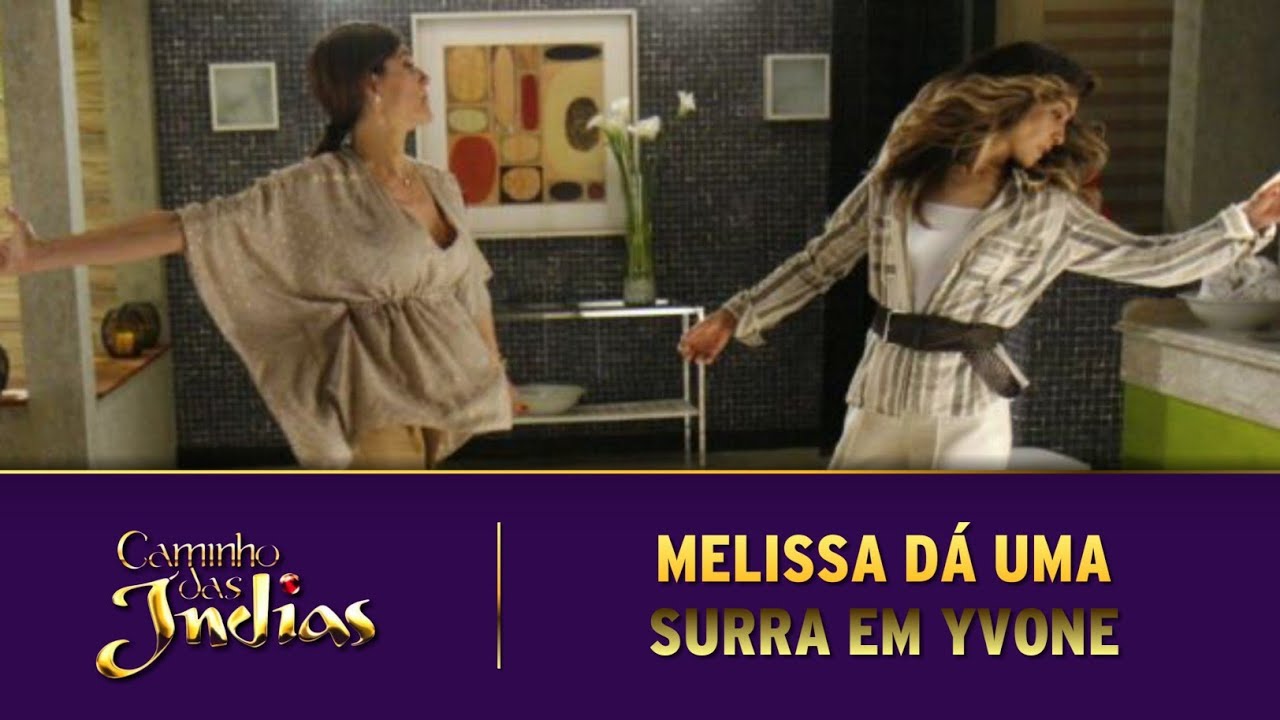 Caminho Das Índias Melissa dá uma surra em Yvone YouTube