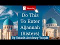 DO THIS TO ENTER ALJANNAH (SISTERS) ~ Arridowy