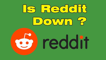 Is Reddit down right now ?
