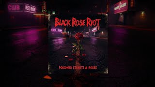 Poisoned Streets & Roses Full Album by Black Rose Riot