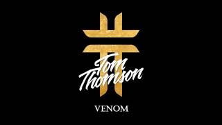 Tom Thomson - Venom [Dancehall/Moombahton]
