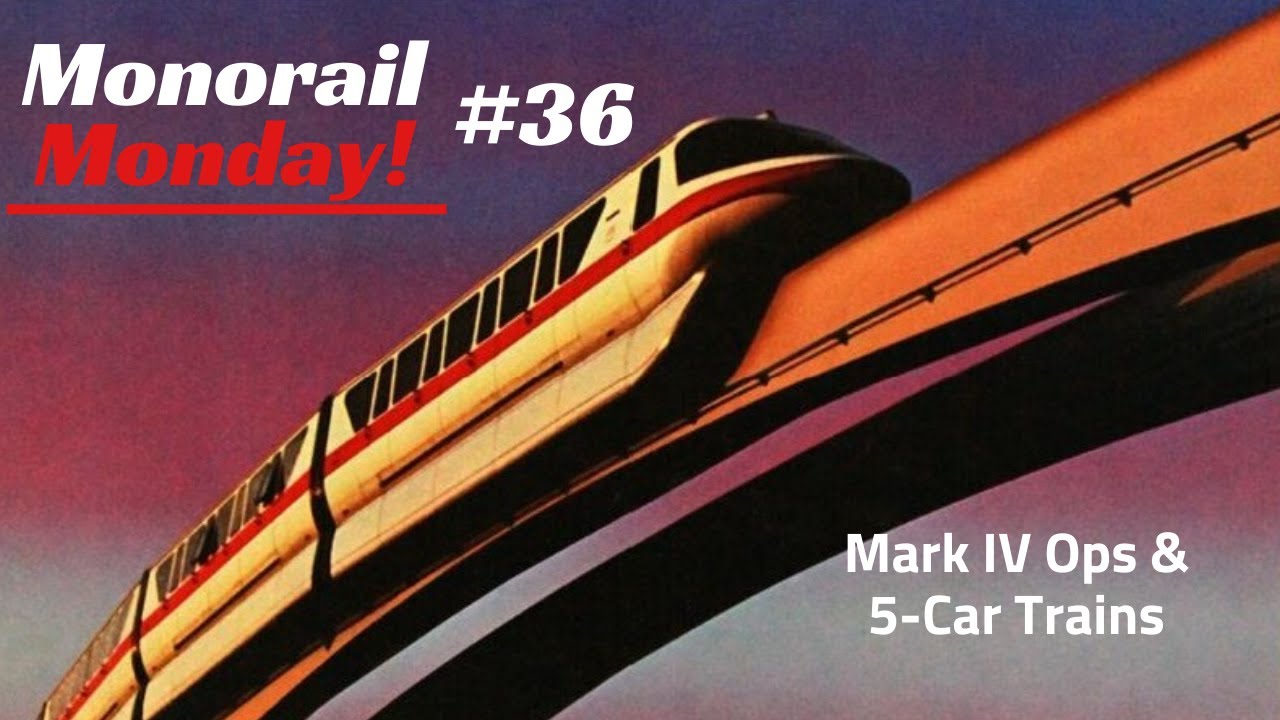 Monorail Monday 36 | Mark IV Ops & 5-Car Trains