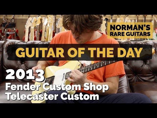 Guitar of the Day: 2013 Fender Custom Shop Telecaster Custom