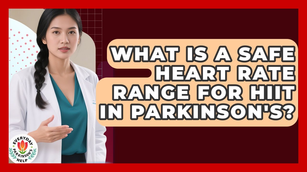 What Is A Safe Heart Rate Range For HIIT In Parkinson's? - Everyday Parkinsons Help