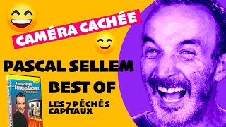 🤣  Les 7 péchés capitaux de Pascal Sellem : le best of  🔴 Caméra cachée Pascal Sellem