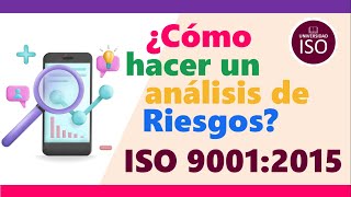 ISO 9001:2015 ¿Cómo hacer un análisis de riesgos en tu empresa?