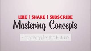 Mastering Concepts - Introductory Video