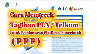 Cara Cek tagihan PLN dan Telkom Untuk Pembayaran Platform Pemerintah (PPP) Pada Aplikasi Sakti screenshot 4