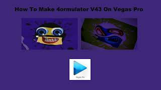 How To Make 4ormulator V43 On Vegas Pro