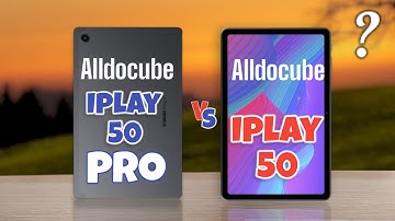ALLDOCUBE iplay 50 pro (VS) ALLDOCUBE iplay 50 - Specifications, price, Review | Alldocube tabs