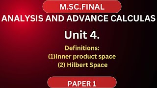 Lec 1 UNIT 4 Definition of HILBERT SPACE and INNER PRODUCT SPACE Functional Analysis |M.Sc.Final|