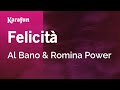 Felicità - Al Bano & Romina Power | Karaoke Version | KaraFun