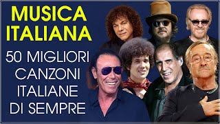 50 Migliori canzoni italiane di sempre - Miglior Playlist Di Musica Italiana - Canzoni Italiane 2024
