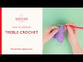 How to crochet treble crochet