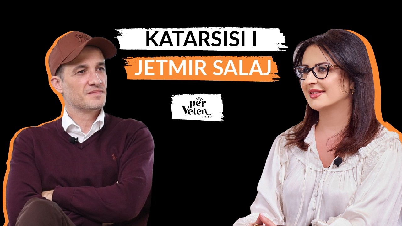 Katarsisi i Jetmir Salaj | Episodi 18 | Për Veten nga ONOVO