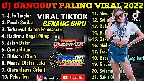 DJ DANGDUT KOPLO SLOW BASS FULL ALBUM TERBARU FIKO 88 CHANNEL, Benang Biru, Joko Tingkir