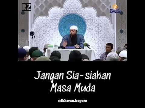 JANGAN SIA SIAKAN MASA MUDA - UST KHALID BASALAMAH